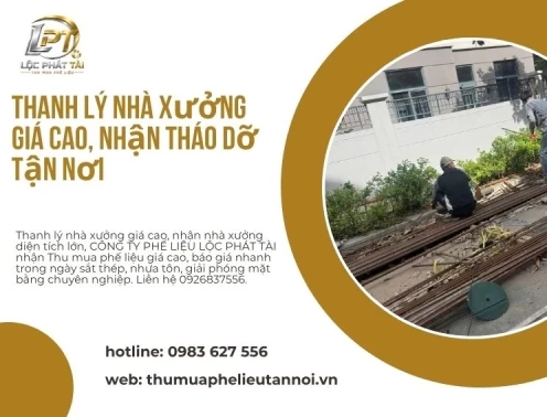 Thanh lý nhà xưởng giá cao, nhận tháo dỡ tận nơi