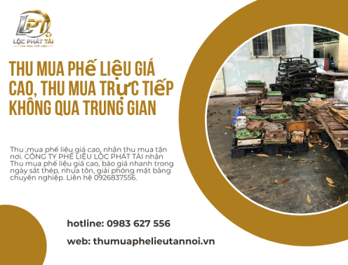 Thu mua phế liệu giá cao, thu mua trực tiếp không qua trung gian
