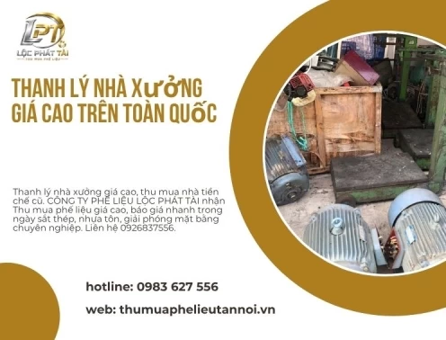 Thanh lý nhà xưởng giá cao trên toàn quốc