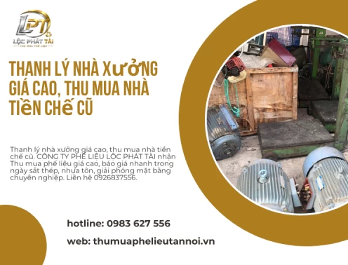 Thanh lý nhà xưởng giá cao, thu mua nhà tiền chế cũ