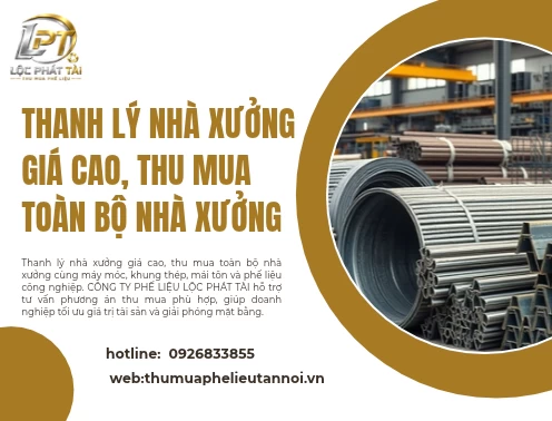 Thanh lý nhà xưởng giá cao, thu mua toàn bộ nhà xưởng