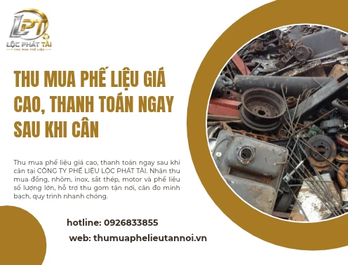 Thu mua phế liệu giá cao, thanh toán ngay sau khi cân