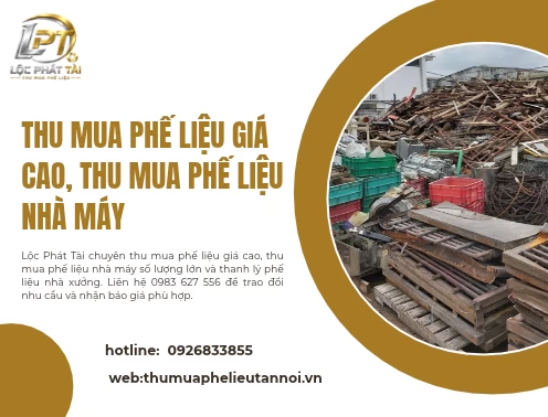 Thu mua phế liệu giá cao, thu mua phế liệu nhà máy