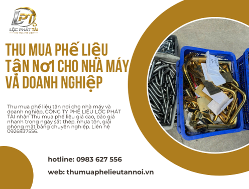 Thu mua phế liệu tận nơi cho nhà máy và doanh nghiệp