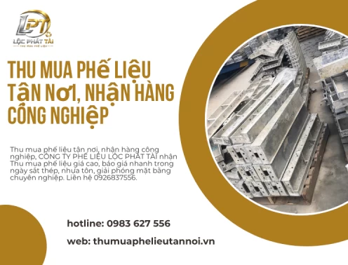 Thu mua phế liệu tận nơi, nhận hàng công nghiệp