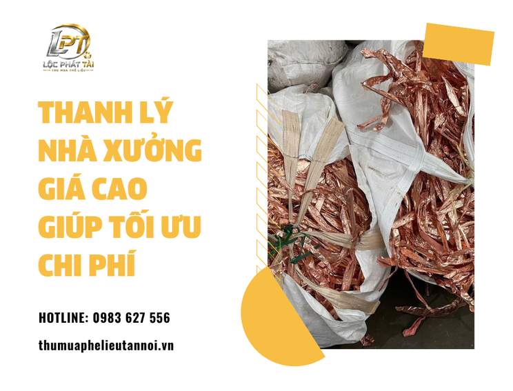Thanh Lý Nhà Xưởng Giá Cao Giúp Tối Ưu Chi Phí