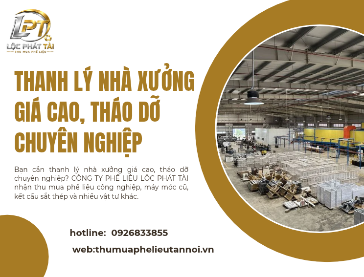 Thanh Lý Nhà Xưởng Giá Cao, Tháo Dỡ Chuyên Nghiệp