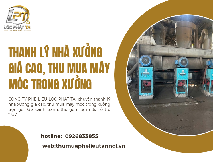 Thanh Lý Nhà Xưởng Giá Cao, Thu mau máy móc Trong Nhà Xưởng 