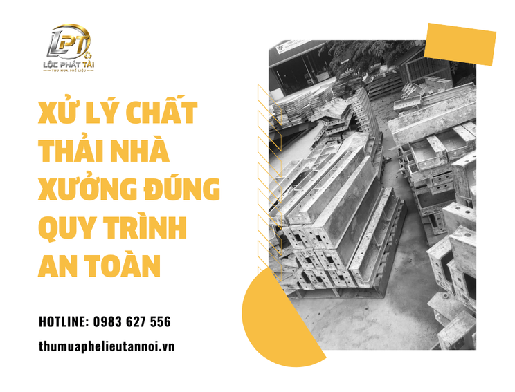 Xử Lý Chất Thải Nhà Xưởng Đúng Quy Trình An Toàn